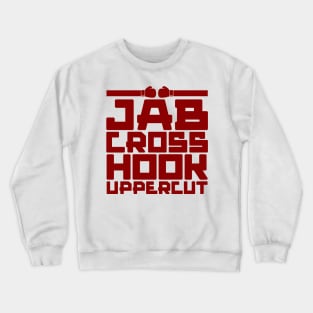 Jab Cross Hook Uppercut Crewneck Sweatshirt